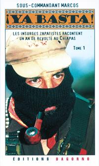 Ya Basta ! - Sous-commandant Marcos - Dagorno