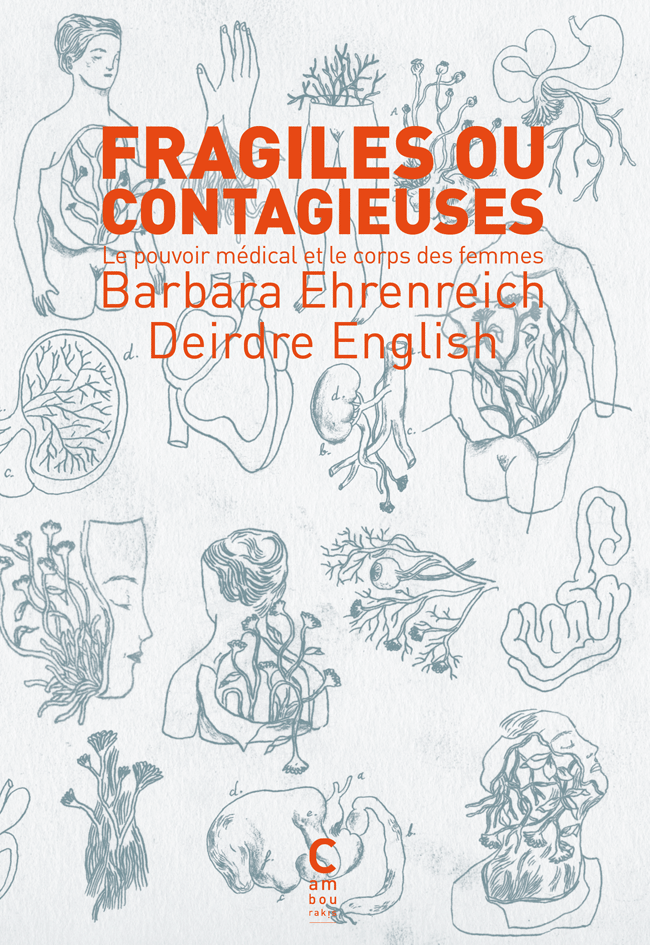 Fragiles ou contagieuses. Le pouvoir médical et le corps des femmes. - Camourakis