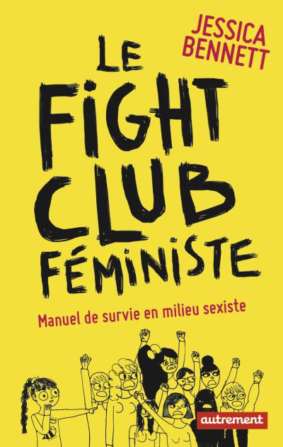 Le fight club féministe - Jessica Bennett - éditions Autrement