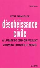Petit manuel de désobéissance civile, Xavier Renou, Editions Syllepse