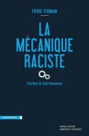 La mécanique raciste, Pierre Tevanian, éditions La Découverte
