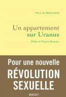 Un appartement sur Uranus / Paul B. Preciado / Grasset
