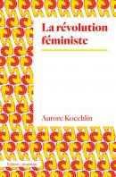 La révolution féministe Aurore Koechlin editions Amsterdam