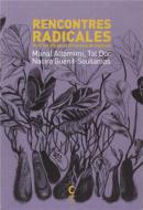 Rencontres radicales pour des dialogues féministes décoloniaux de Manal Altamimi, Tal Dor, Nacira Guenif-Souilamas, editions Cambourakis